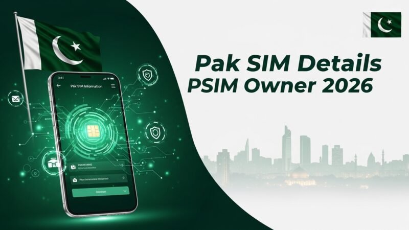 Pak SIM Details 2026 – Pak SIM Owner Details